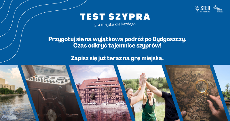 Test szypra - rodzinna gra miejska na festiwalu Ster na Bydgoszcz 2024